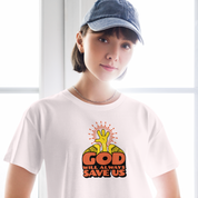 GOD SAVES US